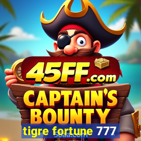 tigre fortune 777